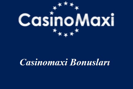 Casinomaxi Bonusları