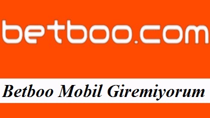 Betboo Mobil Giremiyorum