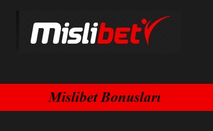 Mislibet Bonusları