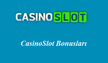 CasinoSlot Bonusları