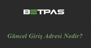 Betpas Güncel Giriş Adresi Nedir?
