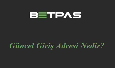 Betpas Güncel Giriş Adresi Nedir?