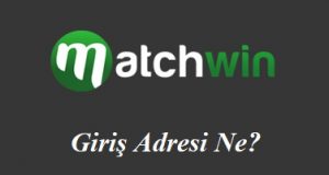 Matchwin Giriş Adresi Ne?