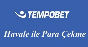 Tempobet Havale ile Para Çekme