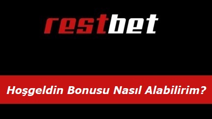 Restbet Hoşgeldin Bonusu Nasıl Alabilirim?