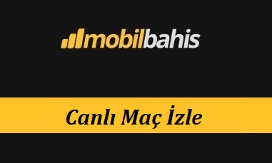 Mobilbahis Tv Canlı Maç İzle