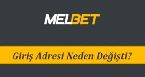 Melbet Giriş Adresi Neden Değişti?