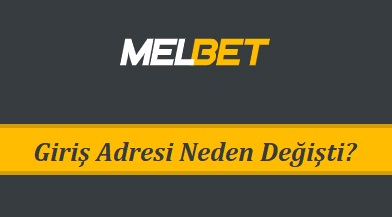 Melbet Giriş Adresi Neden Değişti?