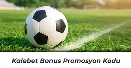 Kalebet Bonus Promosyon Kodu