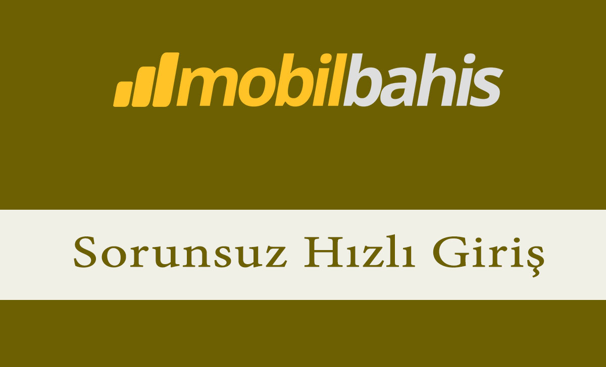 mobilbahissorunsuz