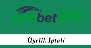 Tipobet Üyelik İptali