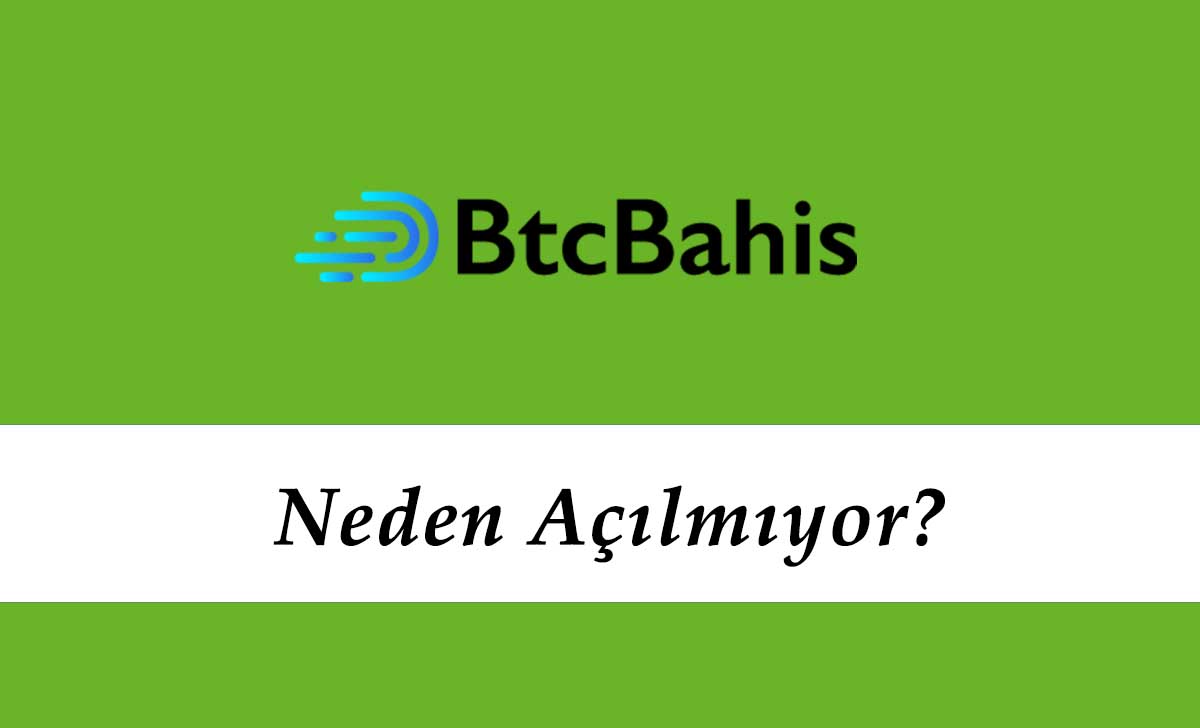 Btcbahis Neden Açılmıyor?