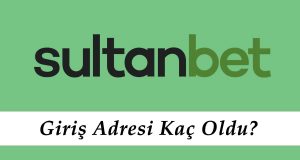 Sultanbet Giriş Adresi Kaç Oldu?