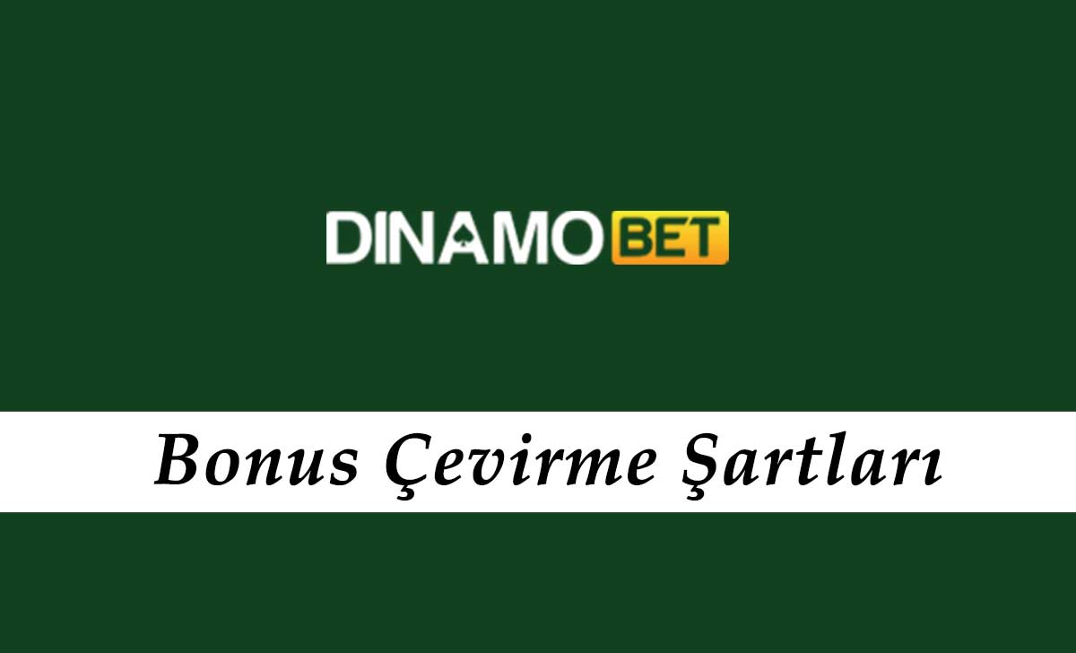 Dinamobet Bonus Çevirme Şartları