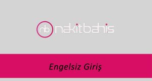 Nakitbahis Engelsiz Giriş