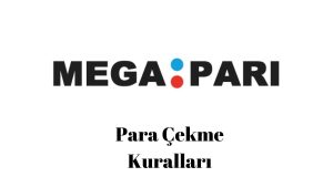 Megapari Para Çekme Kuralları