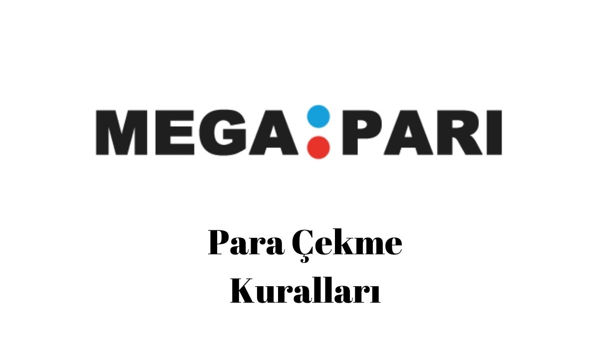 Megapari Para Çekme Kuralları