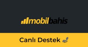 Mobilbahis Canlı Destek
