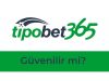 Tipobet Güvenilir mi