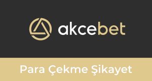 Akcebet Para Çekme Şikayet