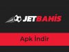 jetbahis apk indir