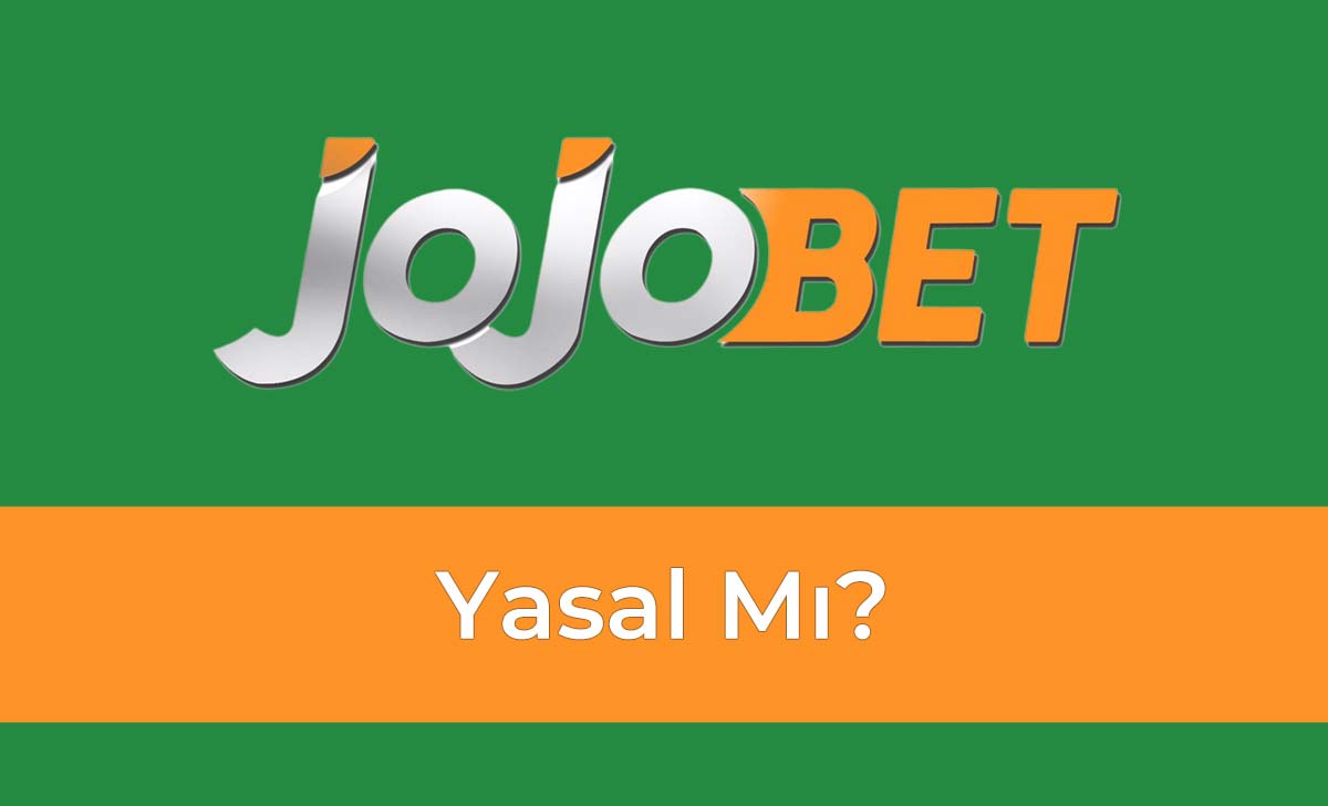 Jojobet Yasal Mı