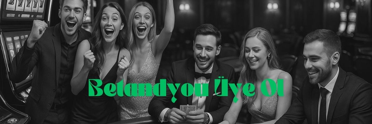 Betandyou Üye Ol